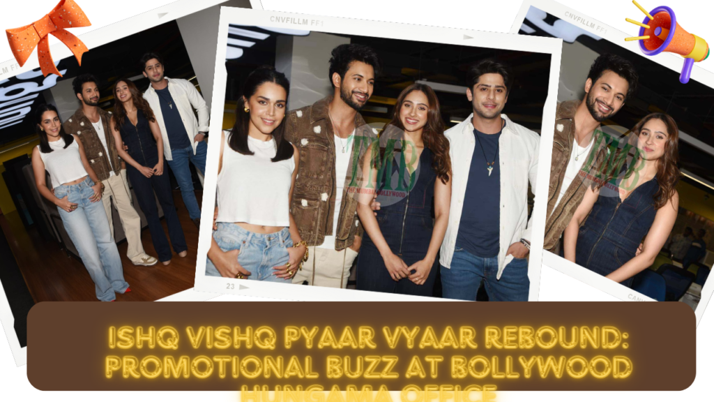 Ishq Vishq Pyaar Vyaar Rebound: Promotional Buzz at Bollywood Hungama Office